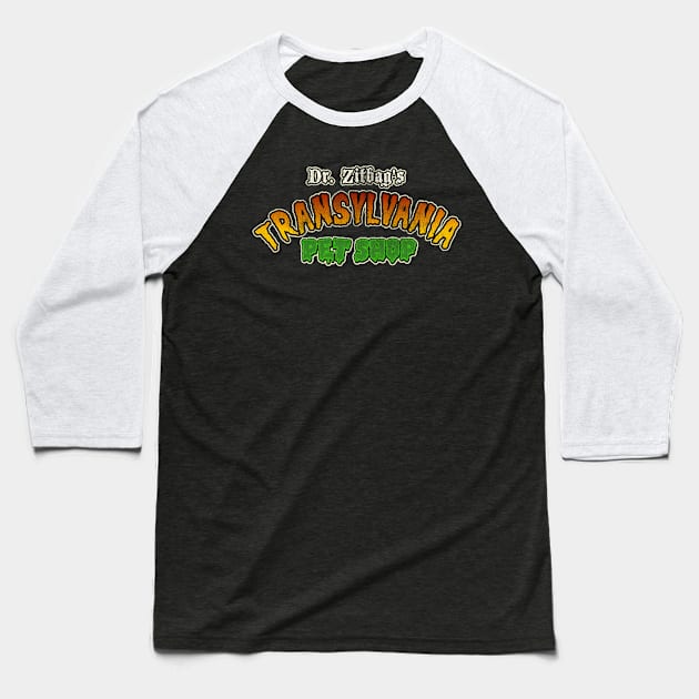Dr Zitbag's Transylvania Pet Shop Baseball T-Shirt by darklordpug
